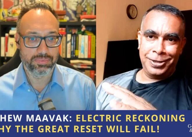 Mathew Maavak: The Electric Reckoning & Why the Great Reset Will Fail!