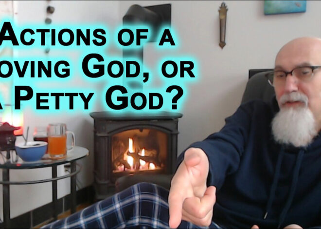 Abraham Sacrificing His Son to God, Sodom & Gomorrah: Actions of a Loving God, or a Petty God?