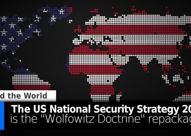 DEEP DIVE: New US “National Security Strategy” is Repackaged Wolfowitz Doctrine