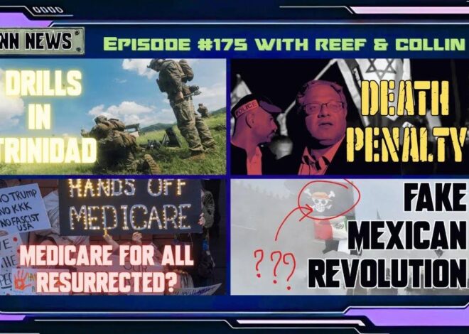 INN News #175 | DRILLS IN TRINIDAD, DEATH PENALTY, M4A RESURRECTION, FAKE MEXICAN REVOLUTION–