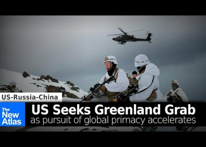 US Seeks Greenland Grab as Pursuit of Primacy Accelerates