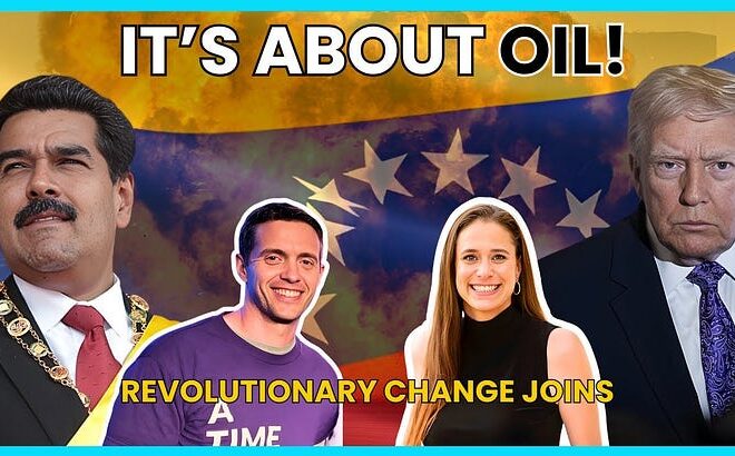 Trump Is FULL OF IT: Invading Venezuela Over OIL. Revolutionary Change Joins