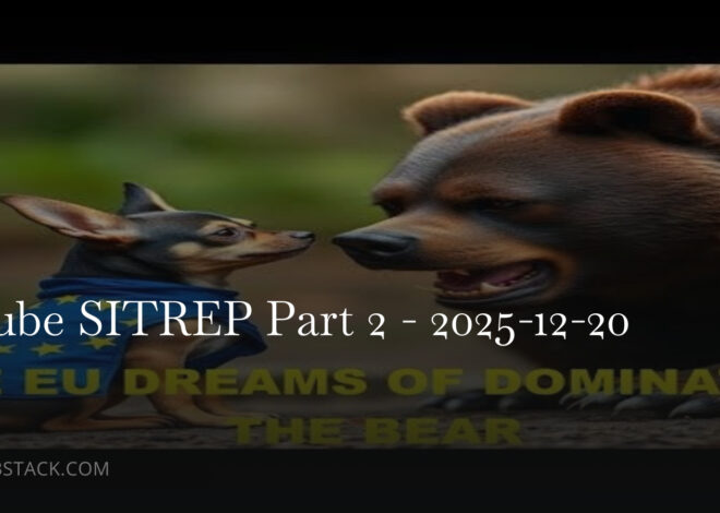 YouTube SITREP Part 2 – 2025-12-20