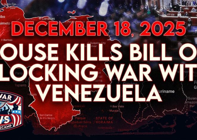 Antiwar News for 12/18/25: House Kills Bill on Blocking War With Venezuela, Israel Shelling Injures 11 in Gaza City, and More