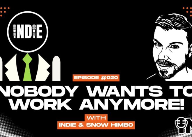 Nobody Wants to Work Anymore #20 w/ Indie and Snow Himbo | @GetIndieNews @IndLeftNews @SnowHimbo
