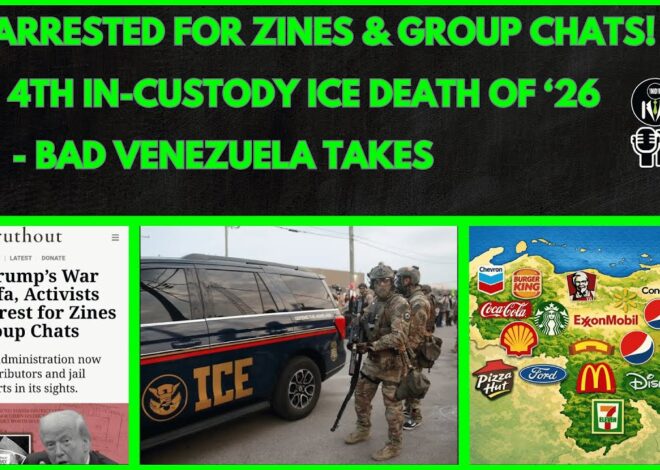 Activists Arrested for Pamphlets, 4th Death in ICE Custody, Bad Venezuela Takes | @GetIndieNews