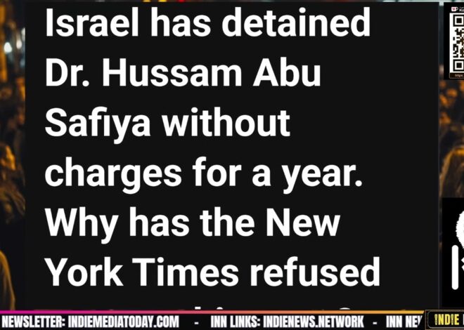 We Cannot Forget Dr. Hussam Abu Safiya | @IndieNewsNow_ @IndieMediaToday @Mondoweiss