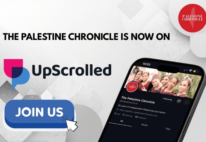 The Palestine Chronicle Joins UpScrolled amid Crackdown on Palestinian Content – Join Us