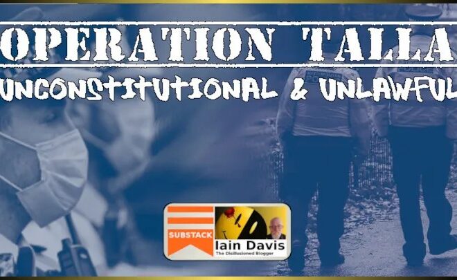 Operation Talla – Unconstitutional and Unlawful – OffGuardian