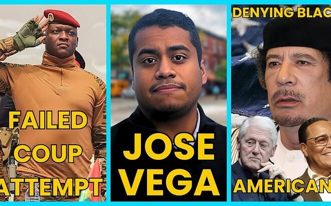 Jose Vega Joins, Burkina Faso DEFEATS Coup, Black Americans Sabotaged by Clinton!