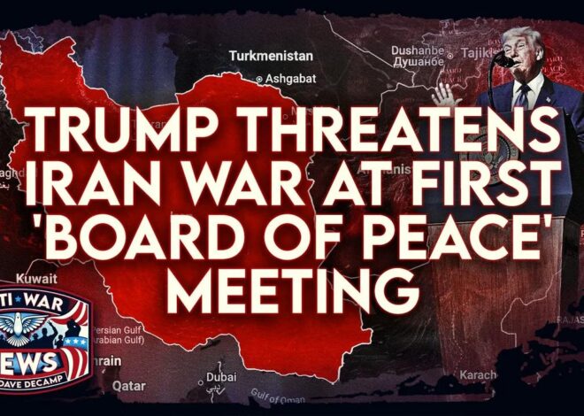 Trump Threatens Iran War at First 'Board of Peace' Meeting, US To Build Major Base in Gaza, and More