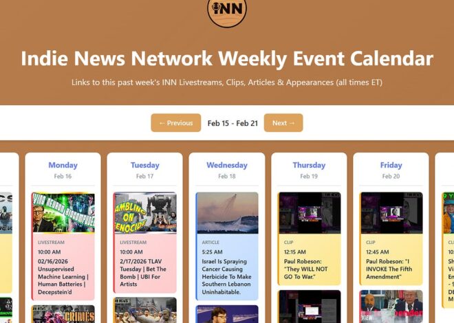 INN This Week 2/15 – 2/21/26 @GetIndieNews @IndLeftNews @AngelJRivera08 @ReefBreland @ogbonna_Collin @TheIndReview @AMWakeup @The_Dissident30 @SlowNewsDayShow @IN_Now_Live @TLAVagabond