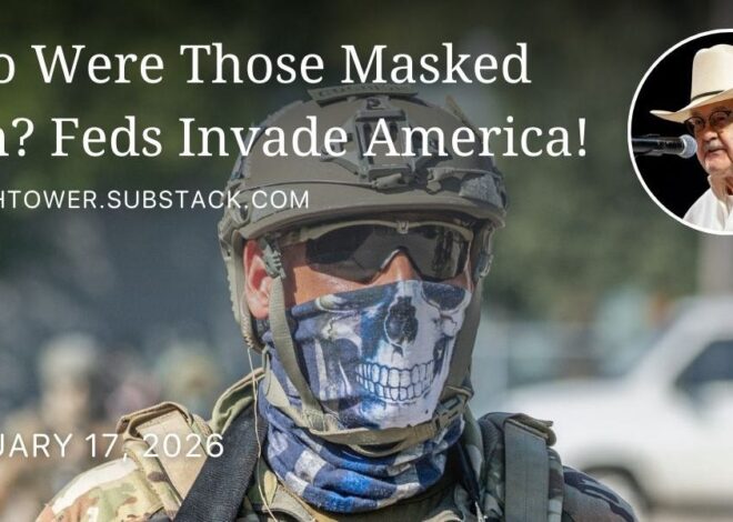Who Were Those Masked Men? Feds Invade America!