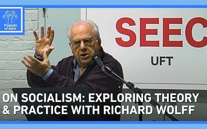 Exploring Theory & Practice with Richard Wolff