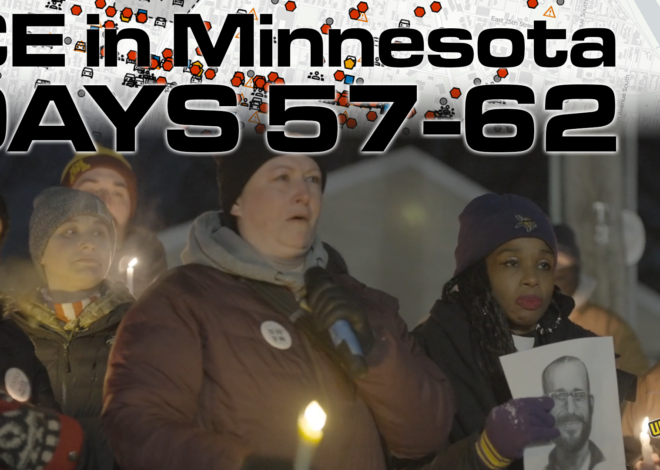 ICE in Minnesota – Days 57-62: Masses Protest ICE While Violence Continues and Feds Indict Journalists