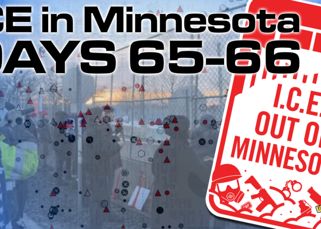 ICE in Minnesota – Days 65-66: Feds Make Arrests in Government Center as Local Police Advance Collaboration