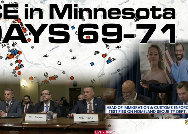 ICE in Minnesota — Days 69-71: Hints of Fed Withdrawal Teased; Homeland Security Chiefs Grilled in Congress