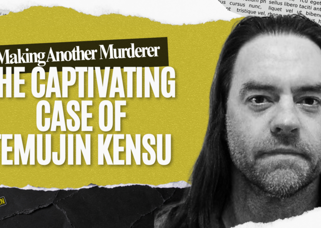 Making Another Murderer: The Captivating Case of Temujin Kensu