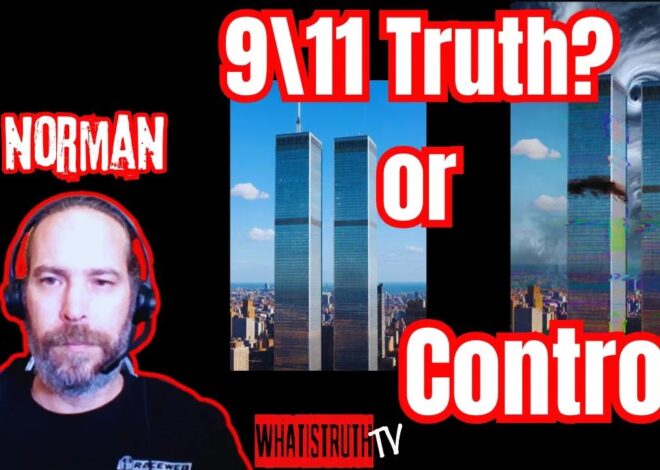 #296 A Half Truth is STILL a Whole LIE | Norman 9/11 Revisited