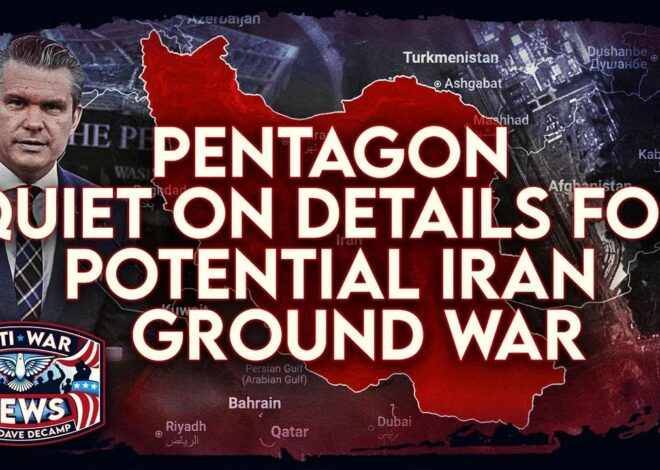 Pentagon Quiet on Details on Potential Ground War, Iran Rejects US Proposal To End War, and More