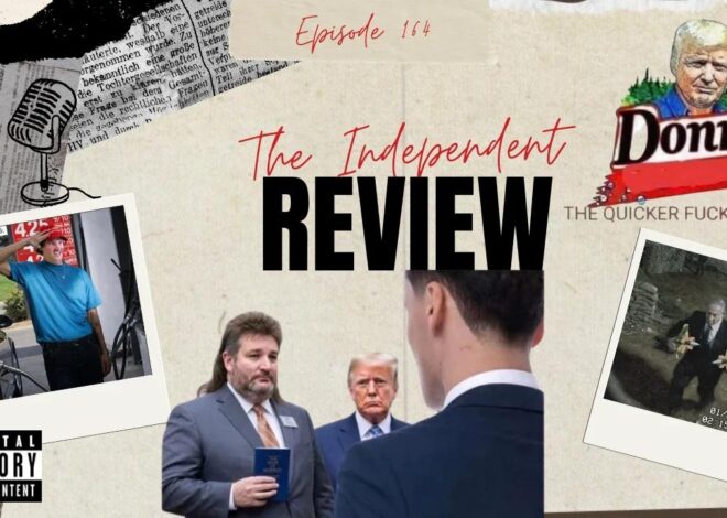 Episode 164 – The Independent Review