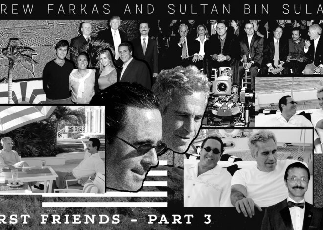 How Andrew Farkas and an Emirati Sultan Helped Epstein Build a Smuggler’s Paradise