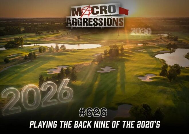 #626: Playing the Back Nine of the 2020’s