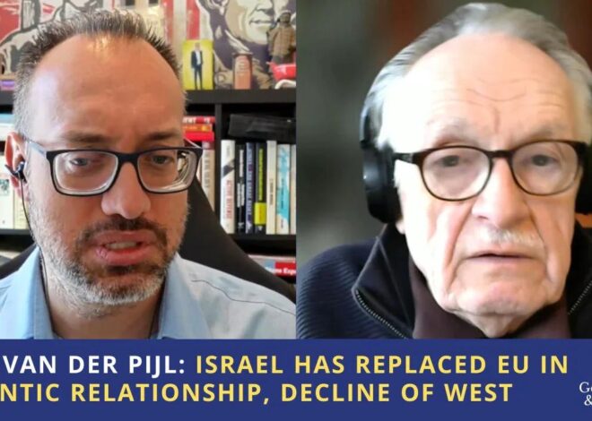 Kees van der Pijl: Israel Has Replaced EU in Atlantic Relationship, Historic Decline of West