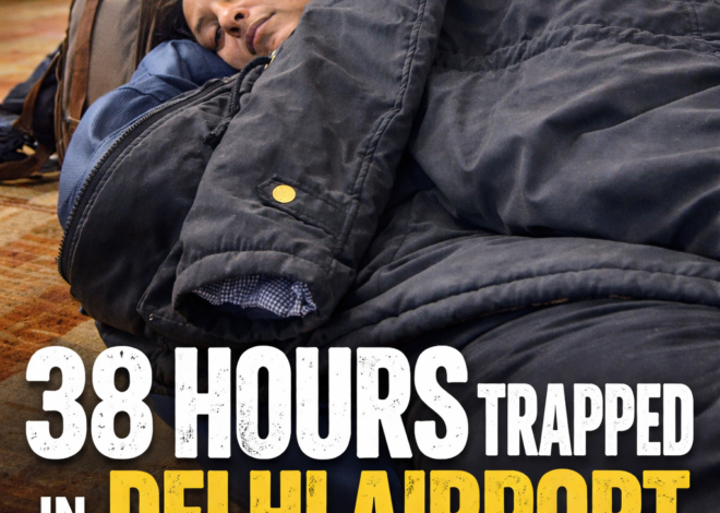 38 Hours Trapped in Delhi Airport