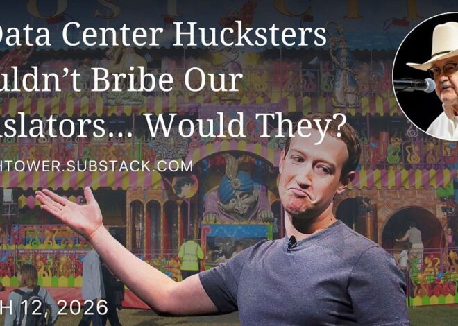 AI Data Center Hucksters Wouldn’t Bribe Our Legislators… Would They?