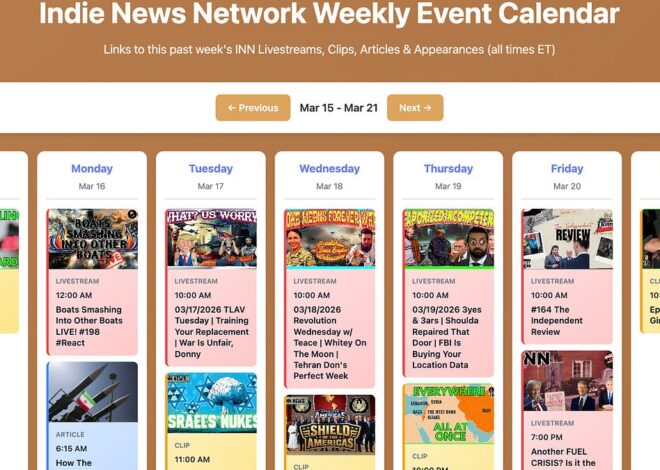 INN This Week 3/15 – 3/21/26 @GetIndieNews @IndLeftNews @AngelJRivera08 @ReefBreland @ogbonna_Collin @yopasta @AMWakeup @The_Dissident30 @SlowNewsDayShow @TheIndReview @IndieNewsNow_ @TLAVagabond