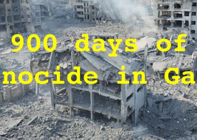 900 days of genocide in Gaza