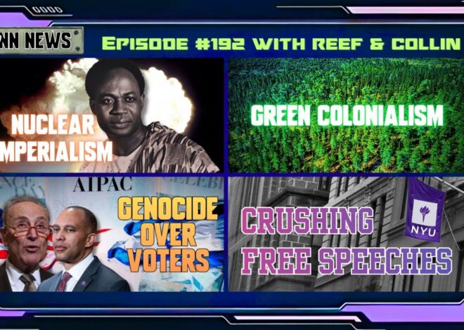 INN News #192 | NUCLEAR IMPERIALISM, GREEN COLONIALISM, GENOCIDE OVER VOTERS, CRUSHING FREE SPEECHES