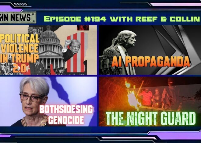 INN News #194 | POLITICAL VIOLENCE IN TRUMP 2.0, AI PROPAGANDA, BOTHSIDESING GENOCIDE, NIGHTGUARD
