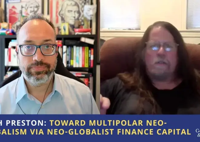 Keith Preston: Toward Multipolar Neo-Globalism via Neo-Globalist Finance Capital