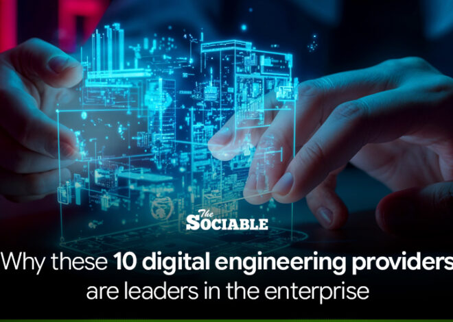 Why these 10 digital engineering providers are leaders in the enterprise