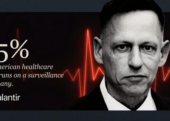Palantir Now Touches Every Layer of American Healthcare. Here’s What That Means