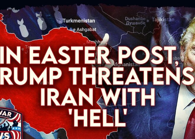 Antiwar News: In Easter Post, Trump Threatens Iran With 'Hell,' US Loses at Least 6 Aircraft, and More