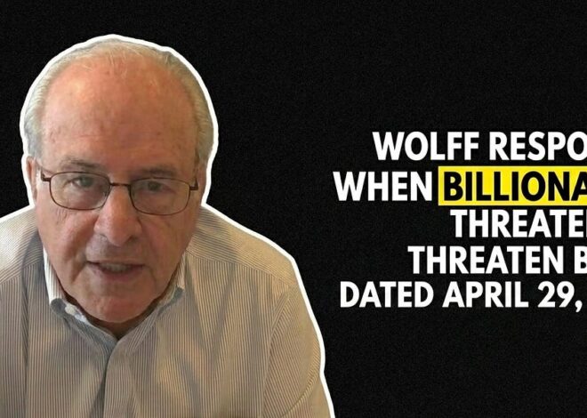 Wolff Responds: “When Billionaires Threaten Us, Threaten Back!” Dated April 29, 2026