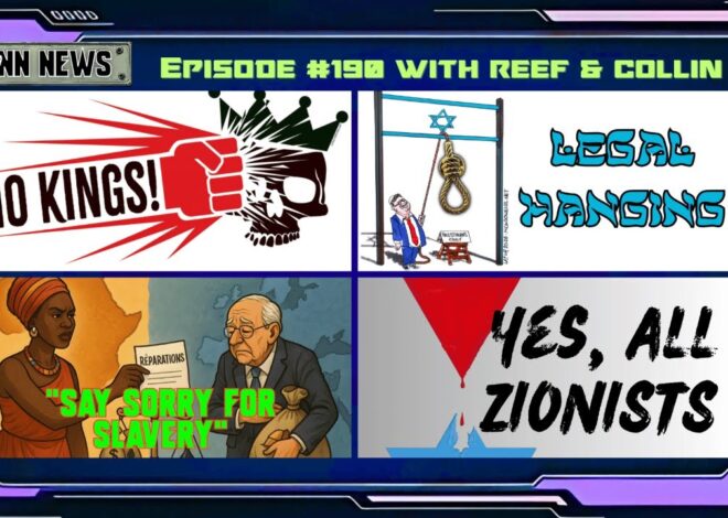 INN News #190 | NO KINGS UNDERMINES CHANGE, LEGAL HANGING, SAY SORRY FOR SLAVERY, YES ALL ZIONISTS