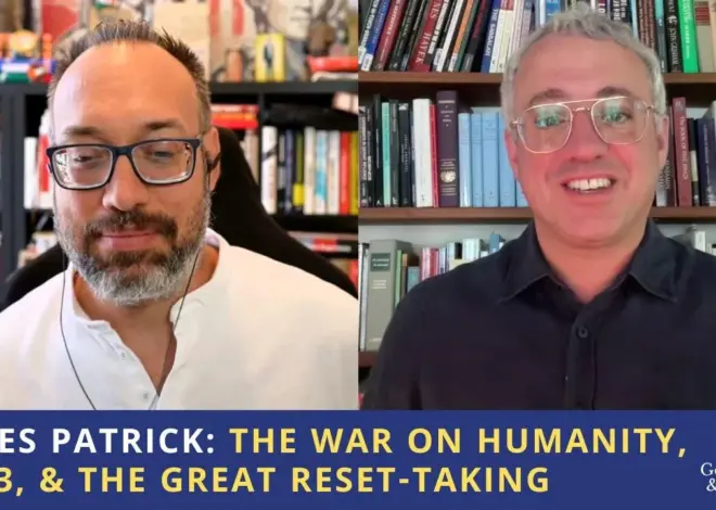 James Patrick: The War on Humanity, WW3, & the Great Reset-Taking