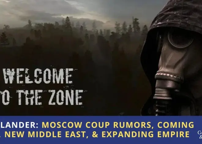 Slavlander: Moscow Coup Rumors, Coming War, New Middle East, & Expanding Empire
