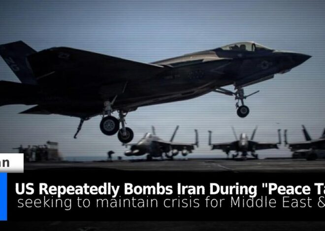 US Bombs Iran Amid "Peace Talks" – Seeks to Maintain Regional War & Global Economic Crisis