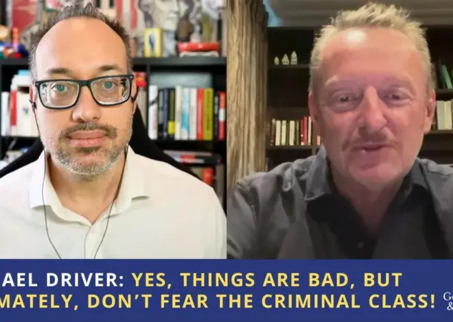 Michael Driver: Yes, Things are Bad, But Ultimately, Don't Fear the Criminal Class!