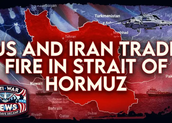 US and Iran Trade Fire in Strait of Hormuz, Israel May Resume Full-Scale Gaza Bombardment, and More