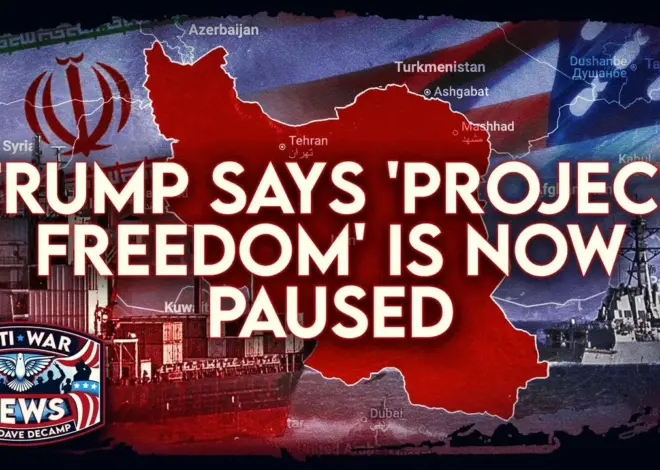 Trump Says 'Project Freedom' Is Now Paused, US Bombs Somalia for 62nd Time This Year, and More