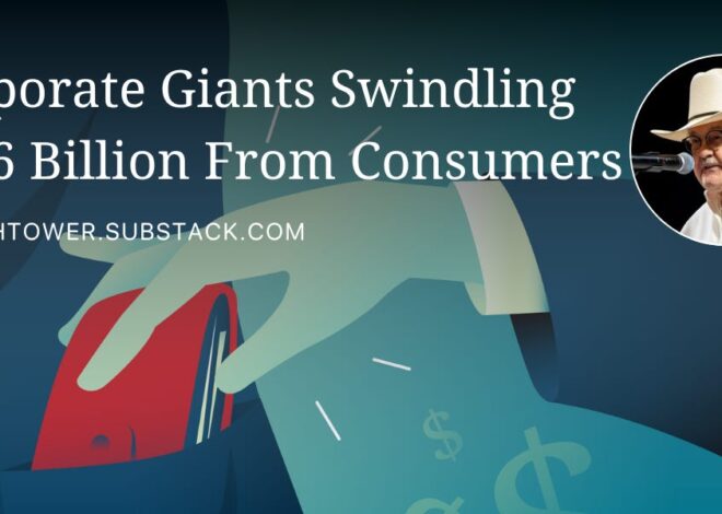 Corporate Giants Swindling $166 Billion From Consumers