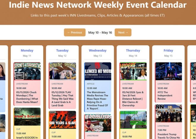 INN This Week 5/10 – 5/16/26 @GetIndieNews @IndLeftNews @AngelJRivera08 @jesse_jett @ReefBreland @ogbonna_Collin @AMWakeup @The_Dissident30 @SlowNewsDayShow @TheIndReview @IndieNewsNow_ @TLAVagabond