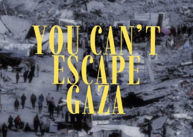 You Can't Escape Gaza