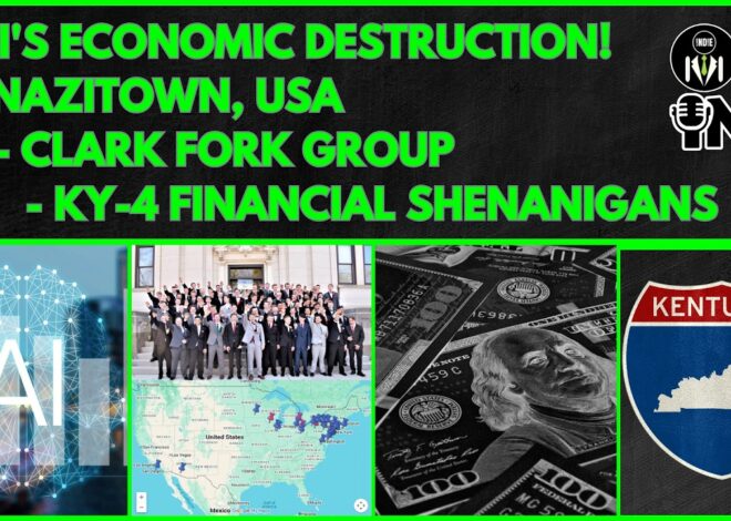 AI’s Economic DESTRUCTION!, Hiding Donor Money, Nazitown USA, The Clark Fork Group | @GetIndieNews